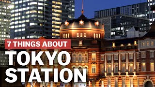 7 Things to know about Tokyo Station  japanguidecom [upl. by Tadeo]