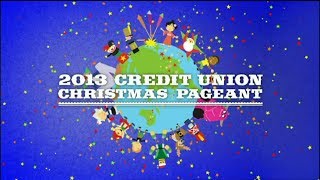 2013 Credit Union Christmas Pageant [upl. by Otokam]