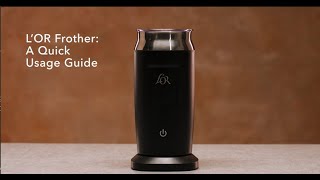 LOR Milk Frother A Quick Usage Guide [upl. by Curkell]