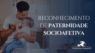 Reconhecimento de Paternidade Socioafetiva [upl. by Jenn]