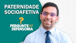 Paternidade socioafetiva O que é Como fazer o reconhecimento [upl. by Annim]